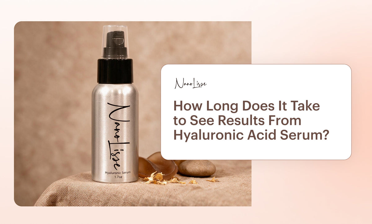 How Long Does It Take to See Results From Hyaluronic Acid Serum?