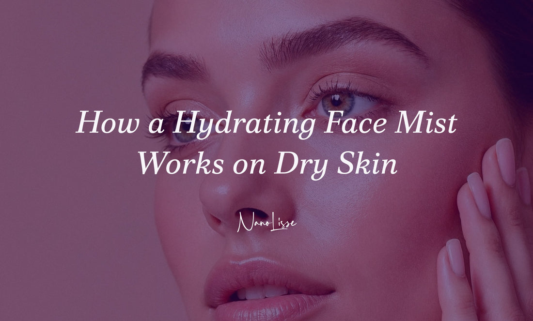 How a Hydrating Face Mist Works on Dry Skin