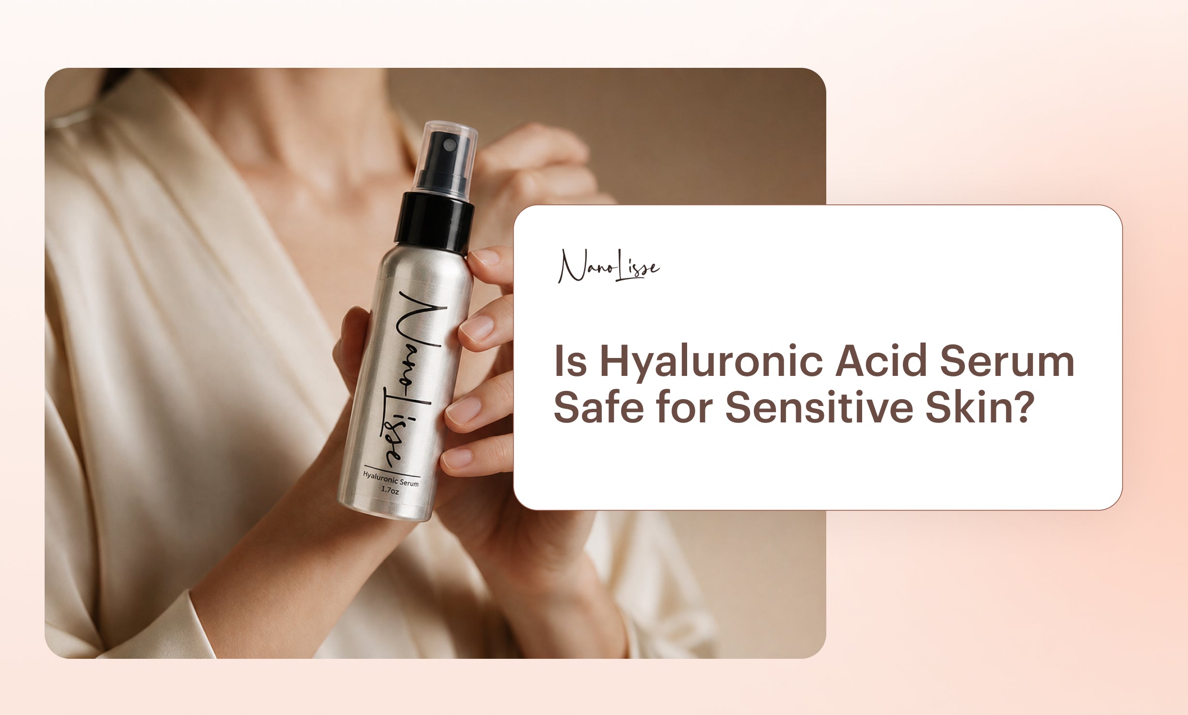 Is Hyaluronic Acid Serum Safe for Sensitive Skin?