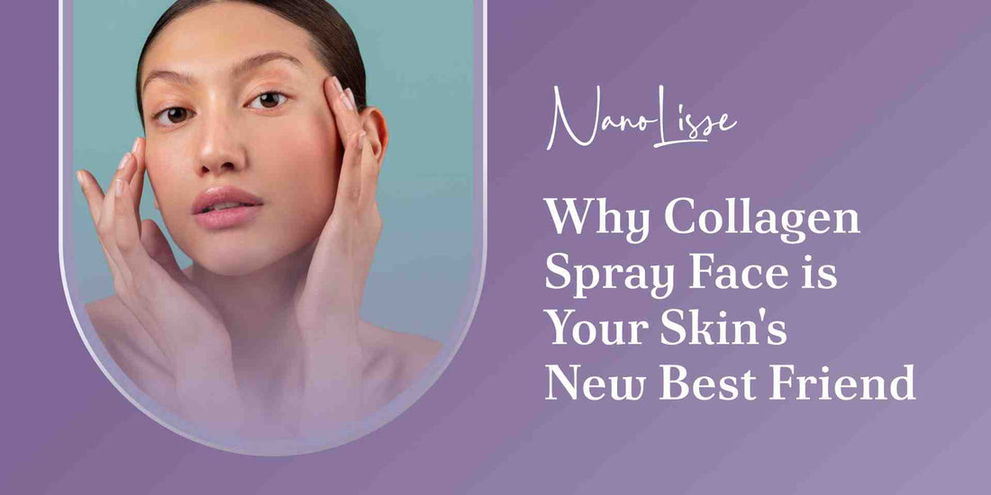 Why Collagen Spray Face is Your Skin's New Best Friend